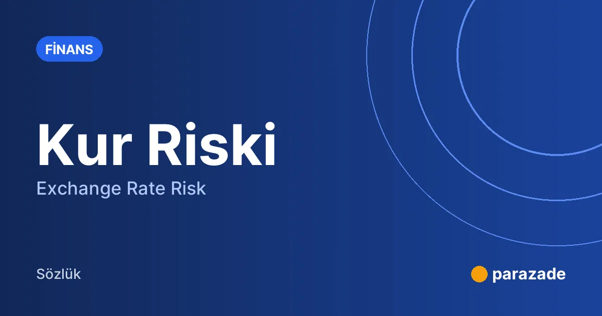 Kur Riski nedir?