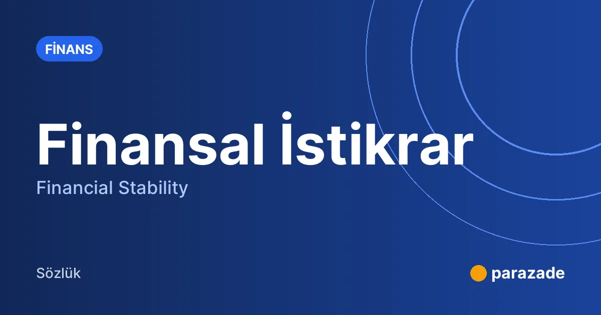 Finansal İstikrar nedir?