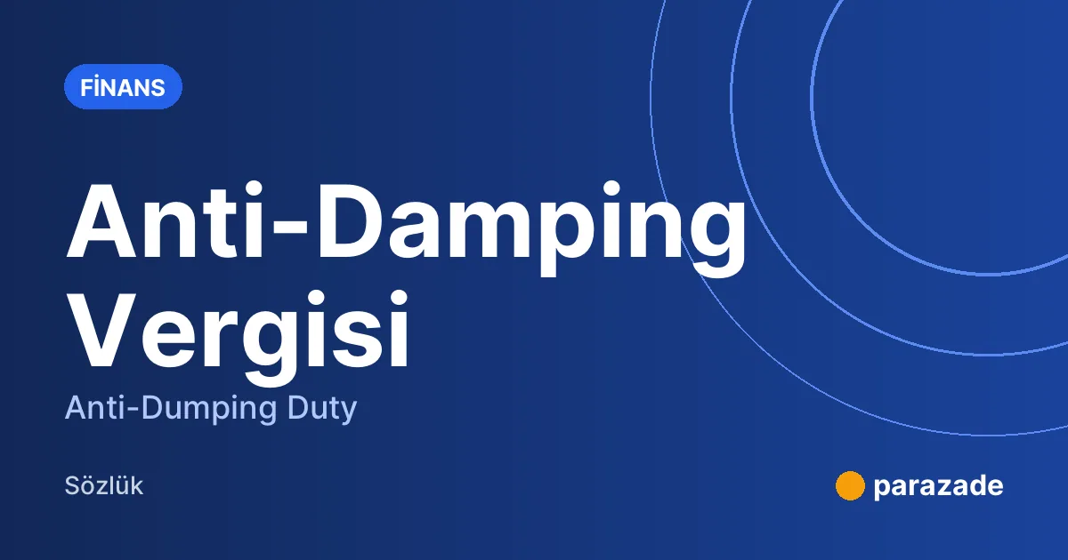 Anti-Damping Vergisi nedir?
