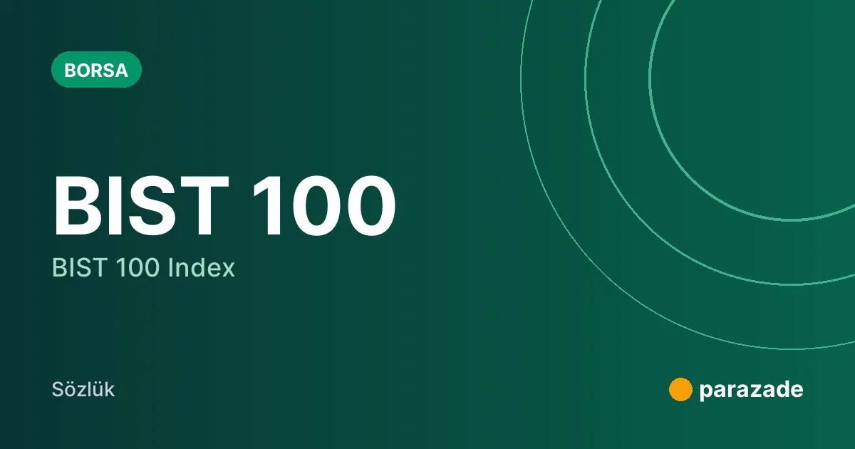 BIST 100 nedir?