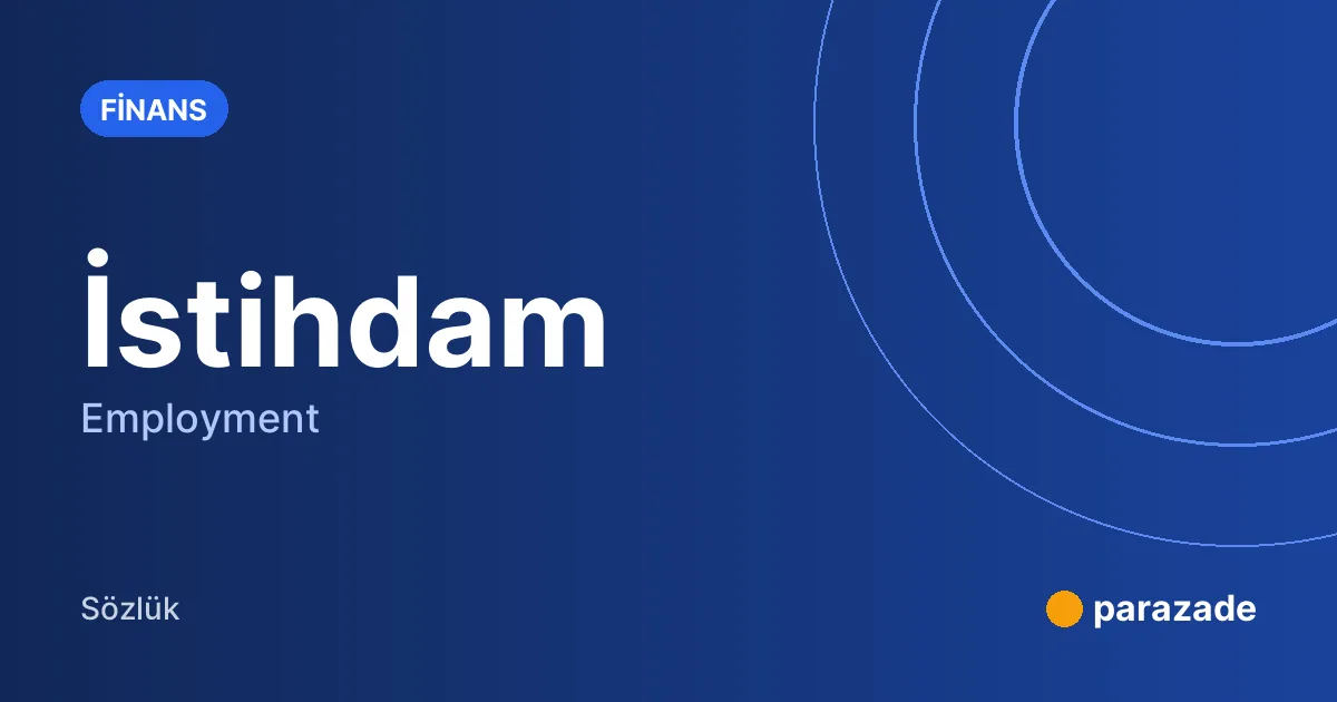 İstihdam nedir?