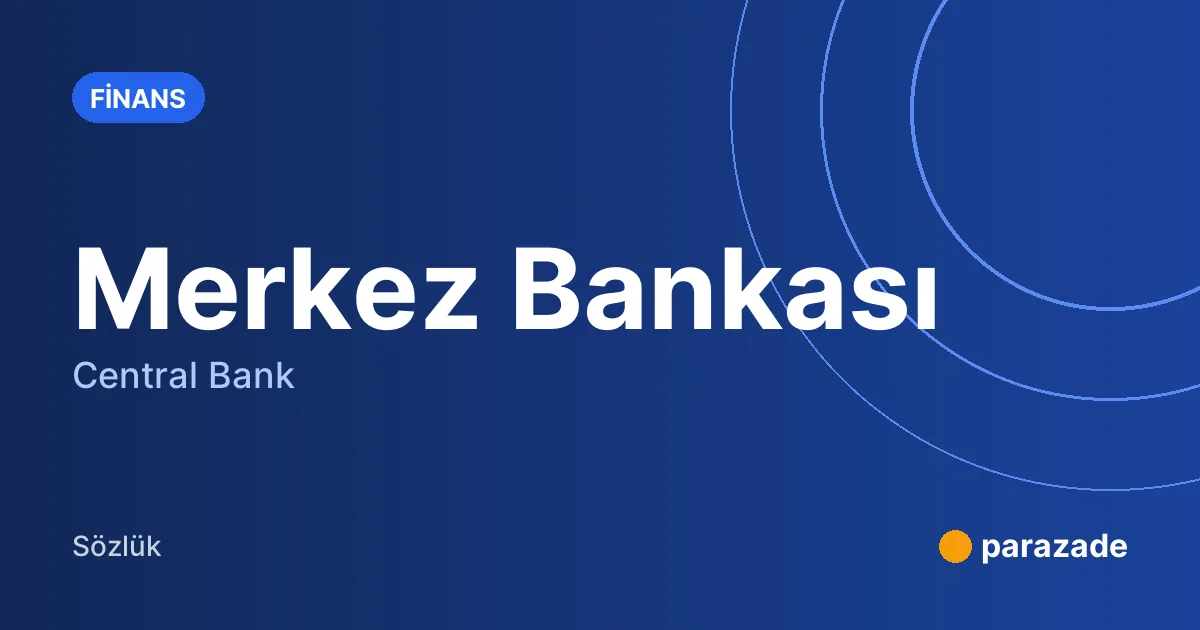 Merkez Bankası nedir?