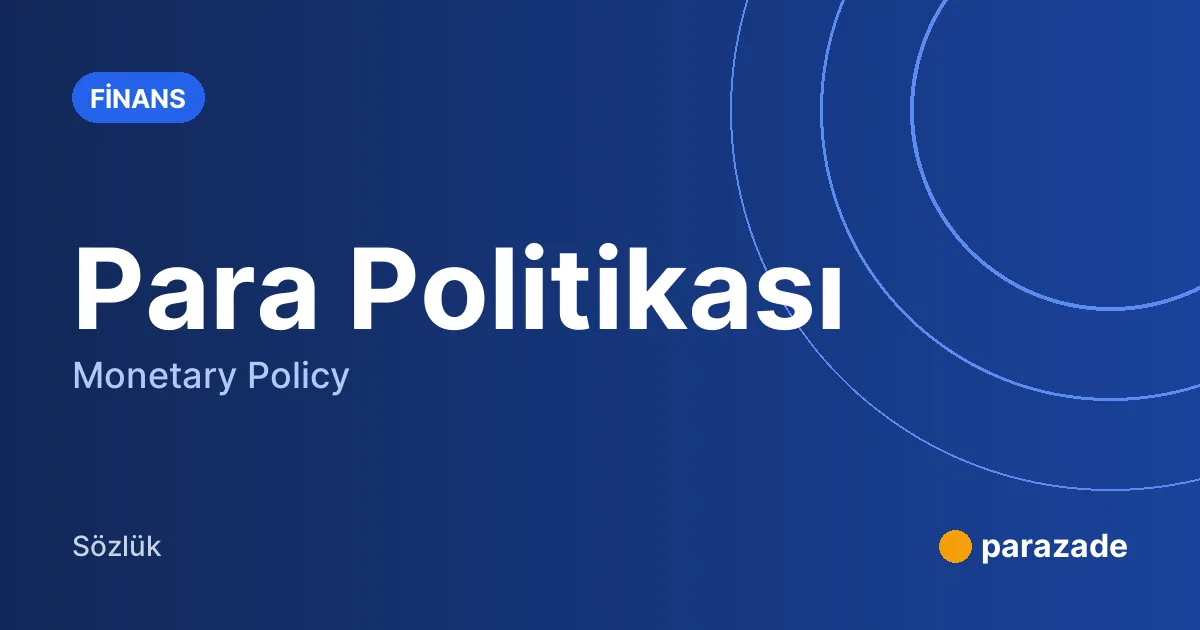 Para Politikası nedir?