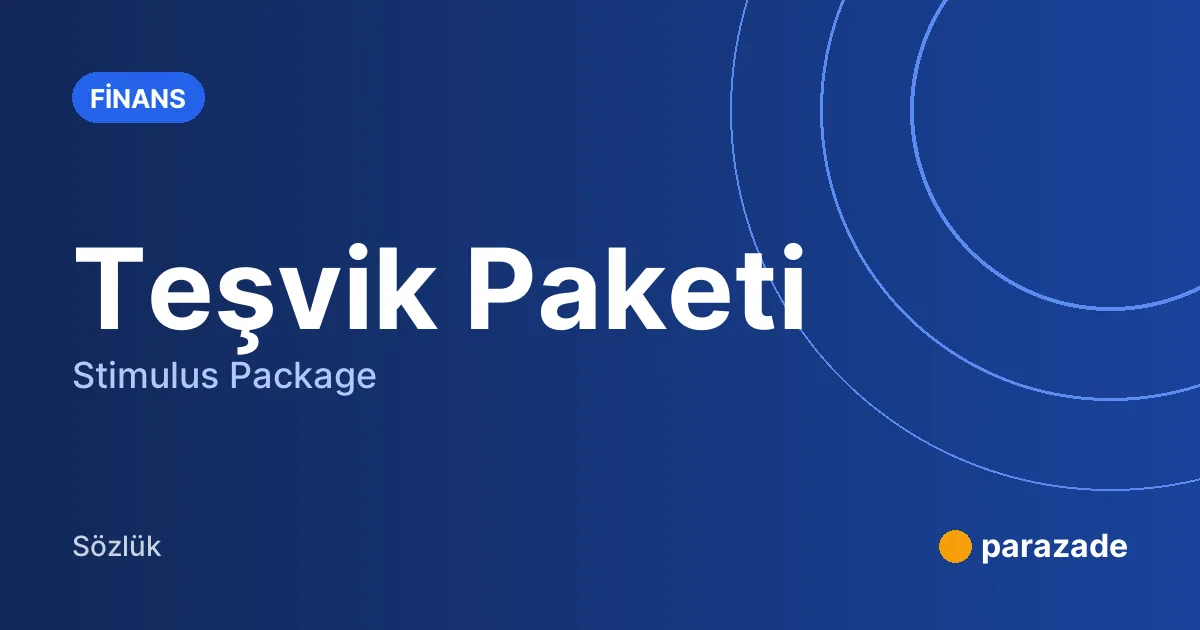 Teşvik Paketi nedir?