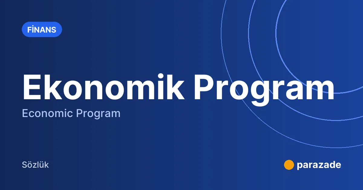 Ekonomik Program nedir?