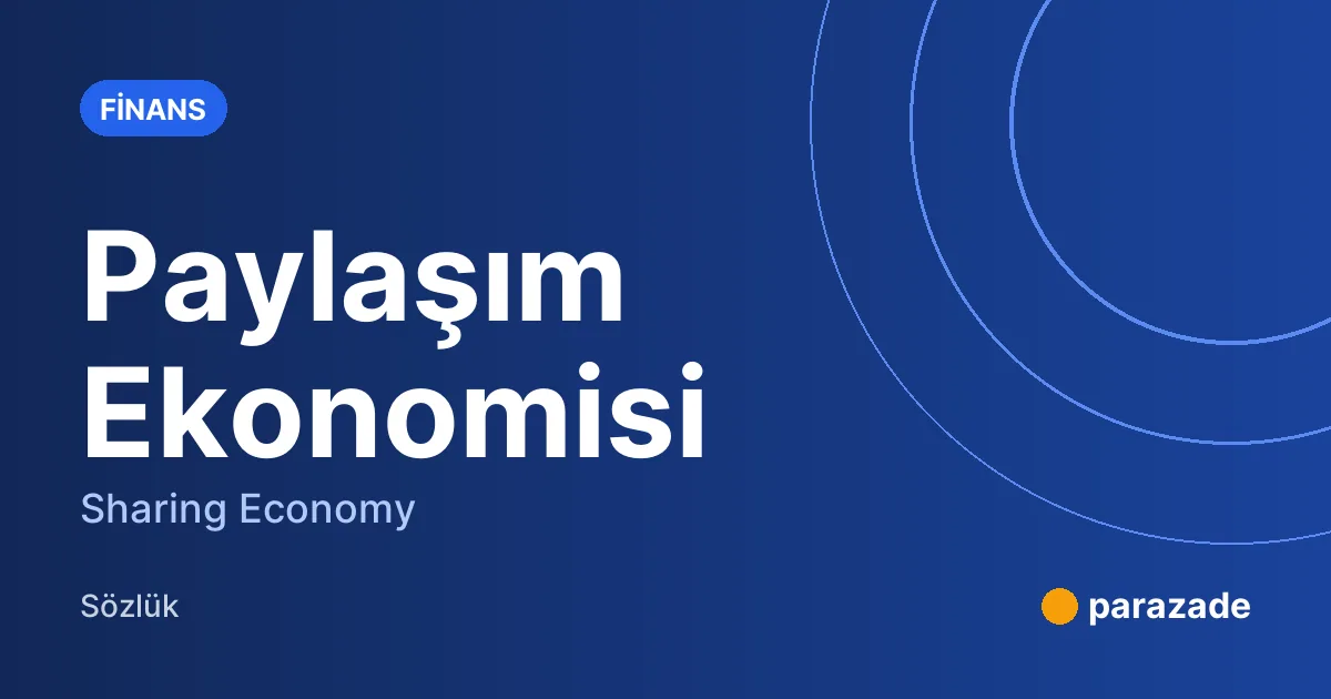Paylaşım Ekonomisi nedir?