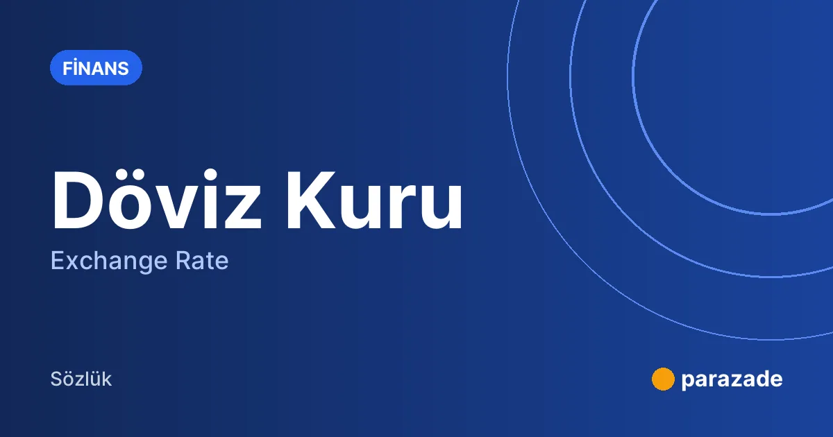 Döviz Kuru nedir?