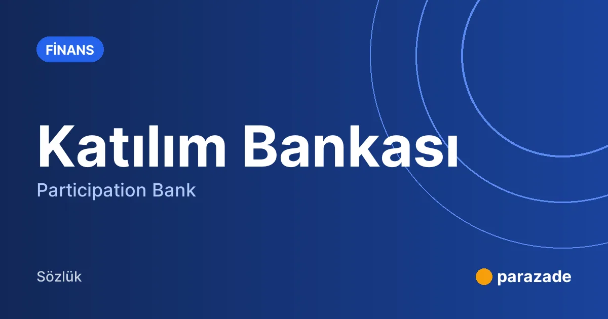 Katılım Bankası nedir?