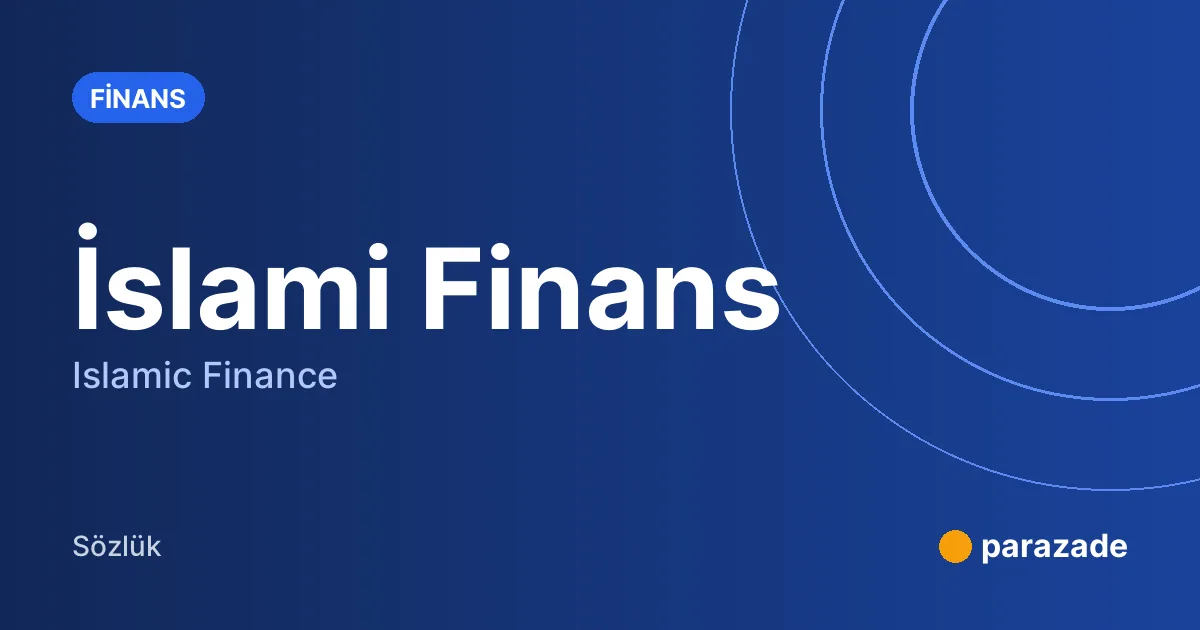 İslami Finans nedir?