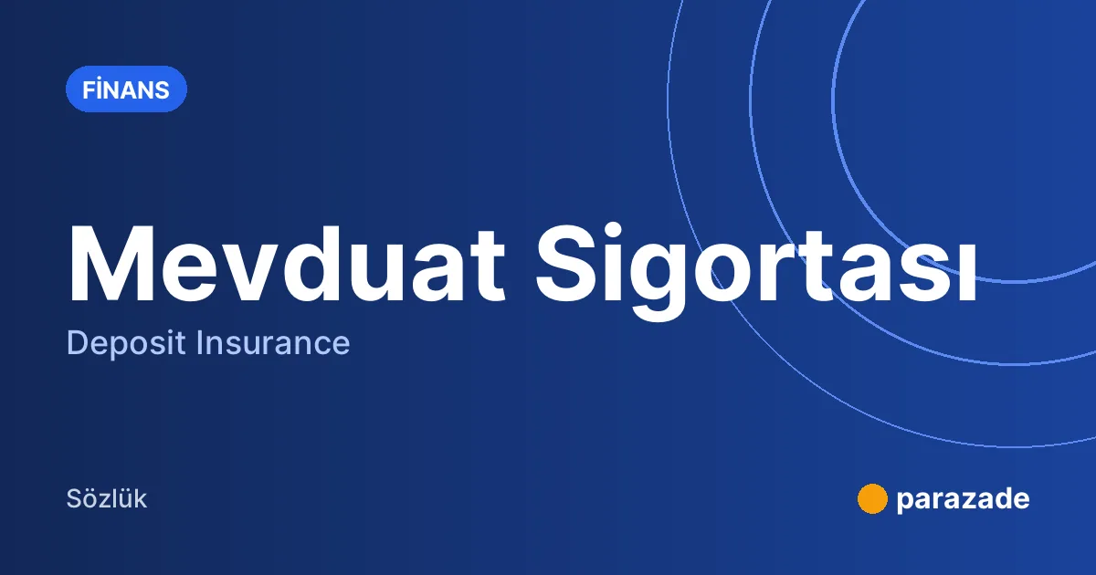 Mevduat Sigortası nedir?