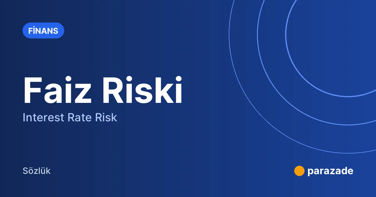 Faiz Riski nedir?