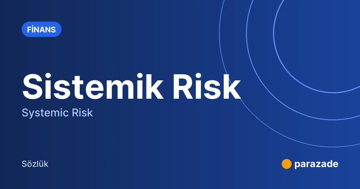 Sistemik Risk nedir?
