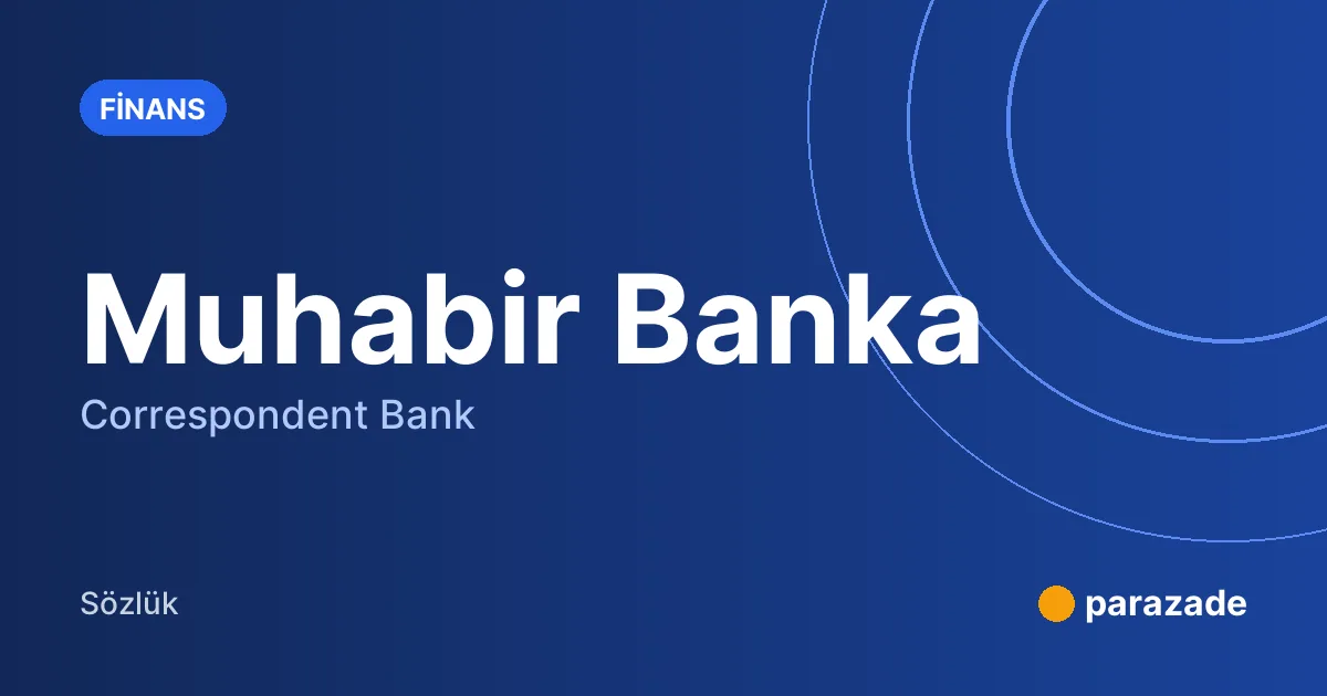 Muhabir Banka nedir?