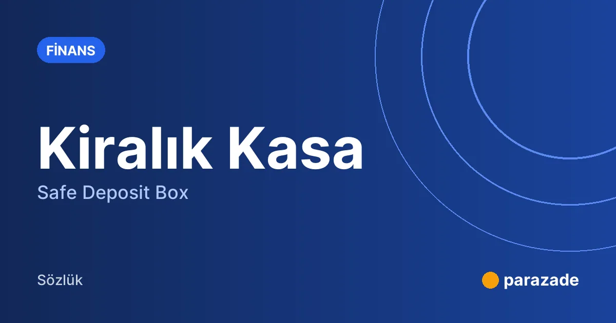 Kiralık Kasa nedir?