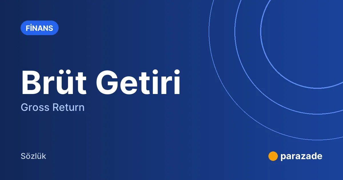 Brüt Getiri nedir?