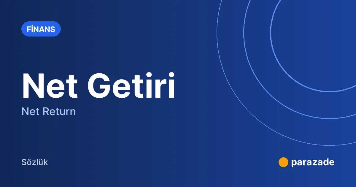 Net Getiri nedir?