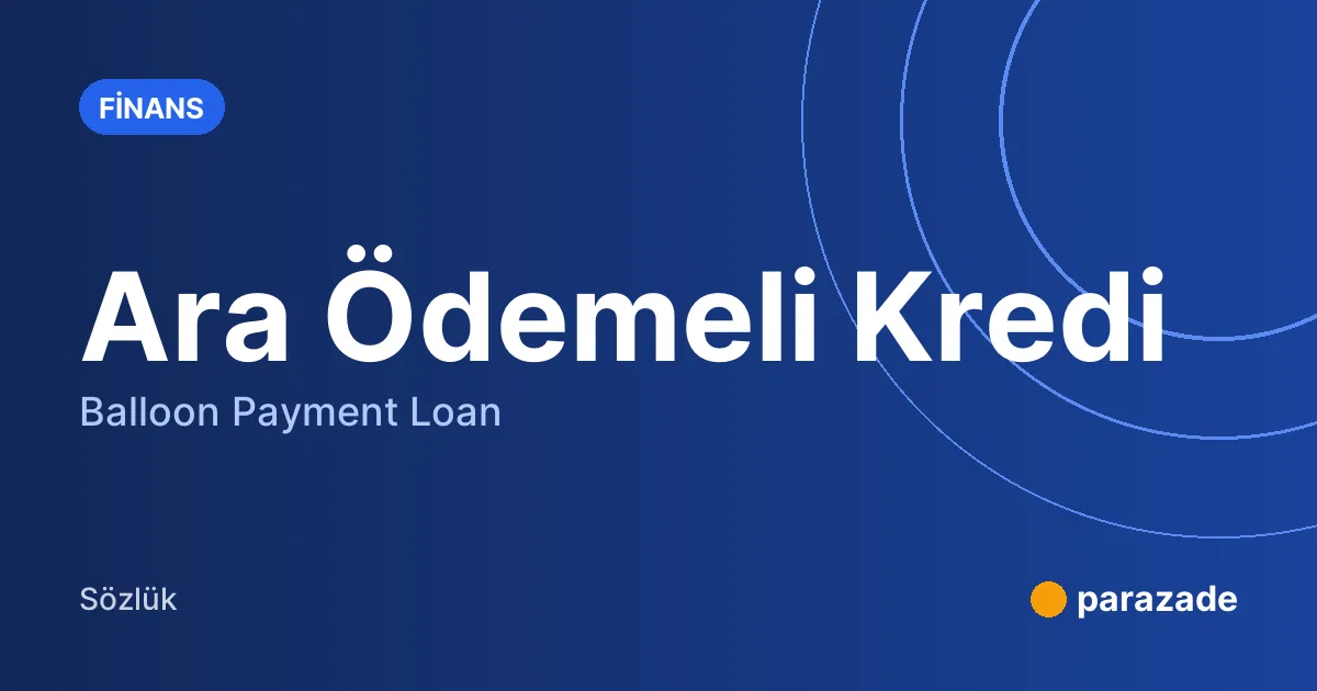 Ara Ödemeli Kredi nedir?
