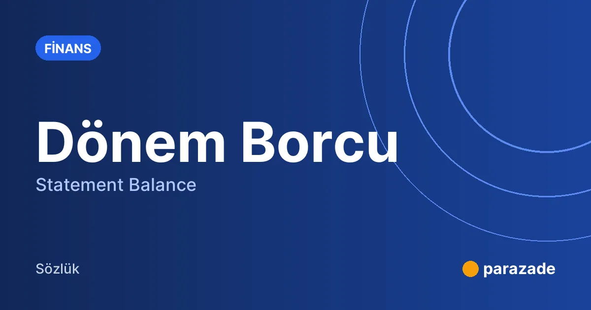 Dönem Borcu nedir?