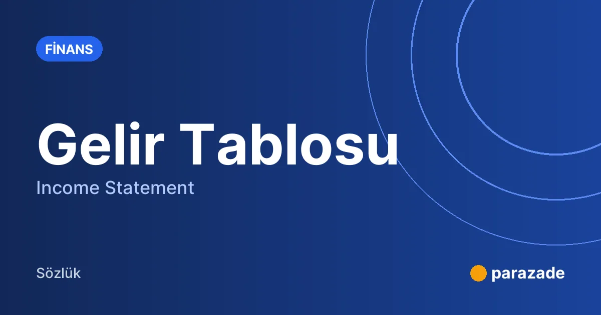 Gelir Tablosu nedir?