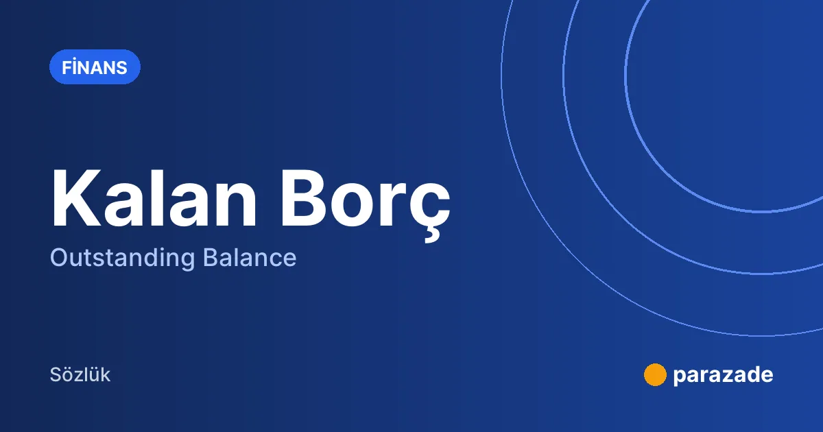 Kalan Borç nedir?