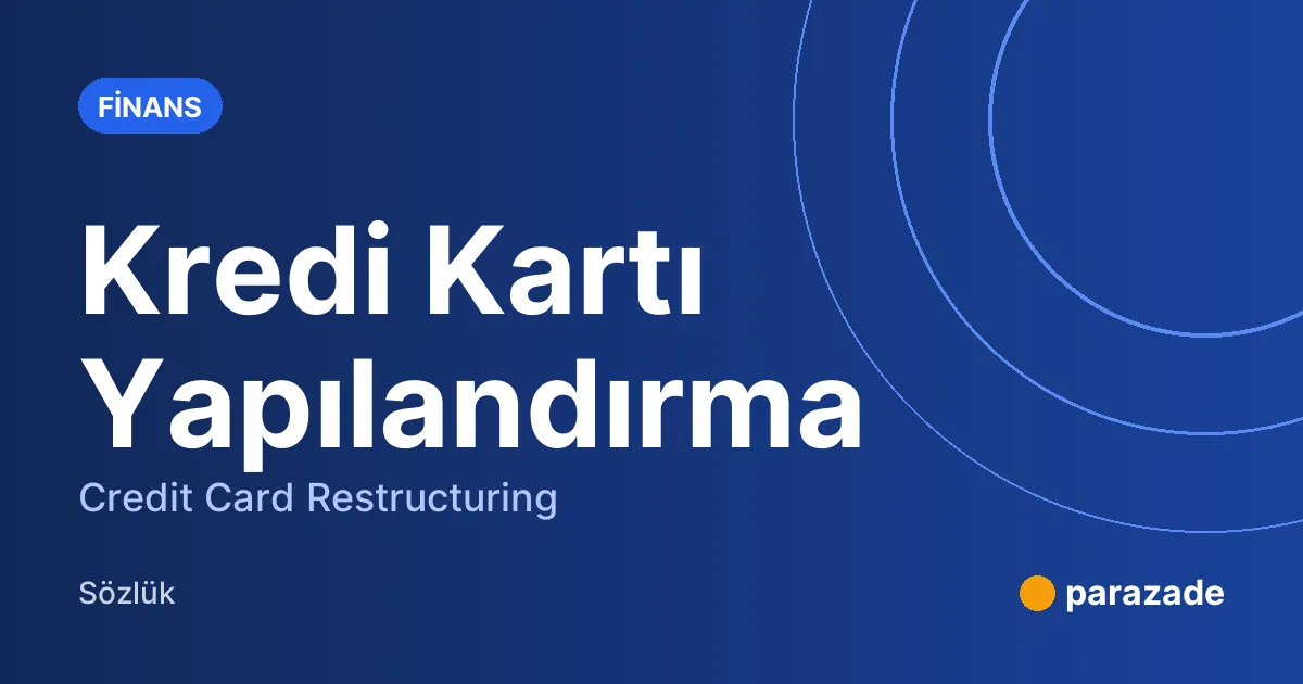 Kredi Kartı Yapılandırma nedir?