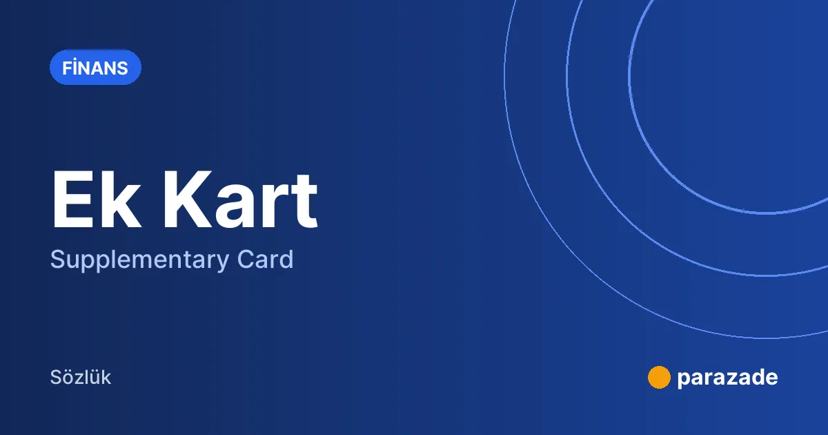 Ek Kart nedir?