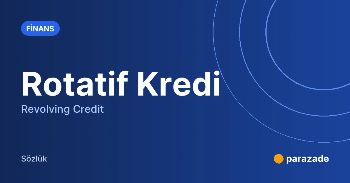 Rotatif Kredi nedir?