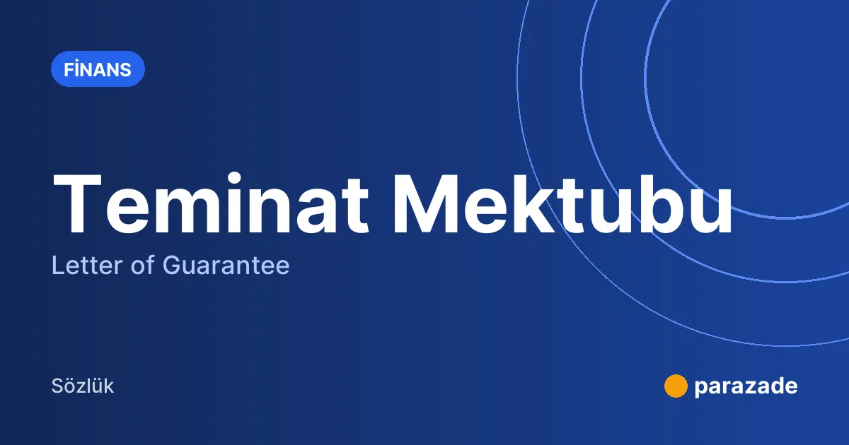 Teminat Mektubu nedir?