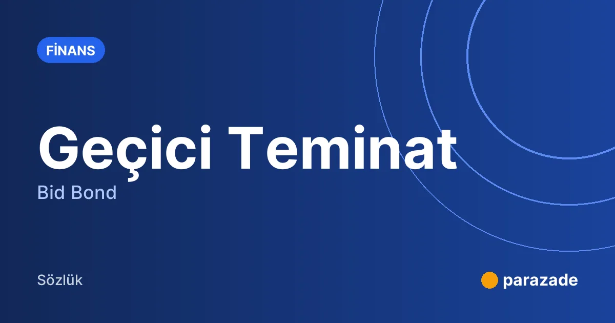 Geçici Teminat nedir?