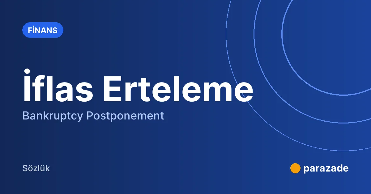 İflas Erteleme nedir?
