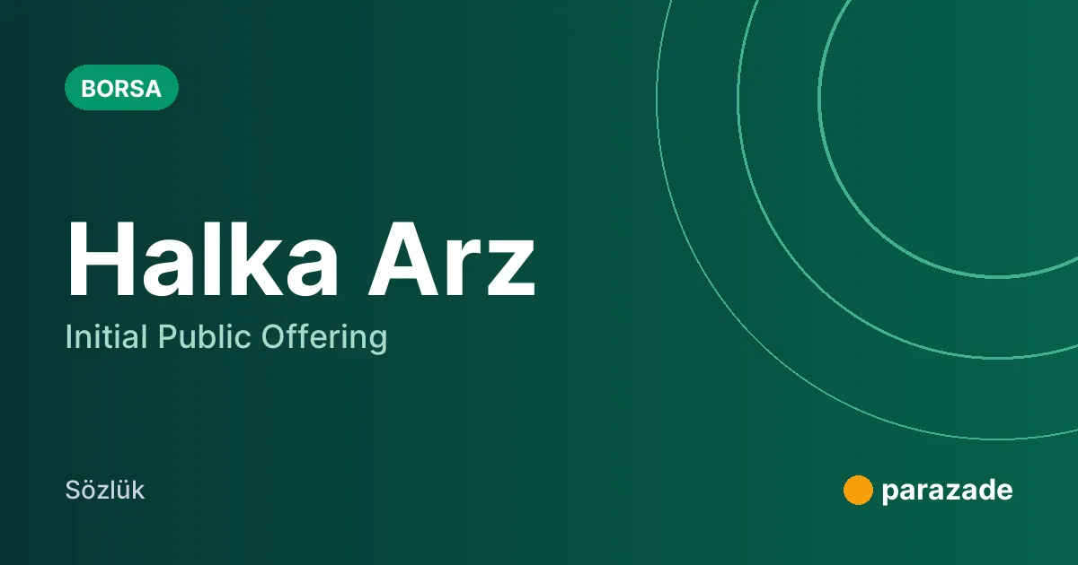 Halka Arz nedir?
