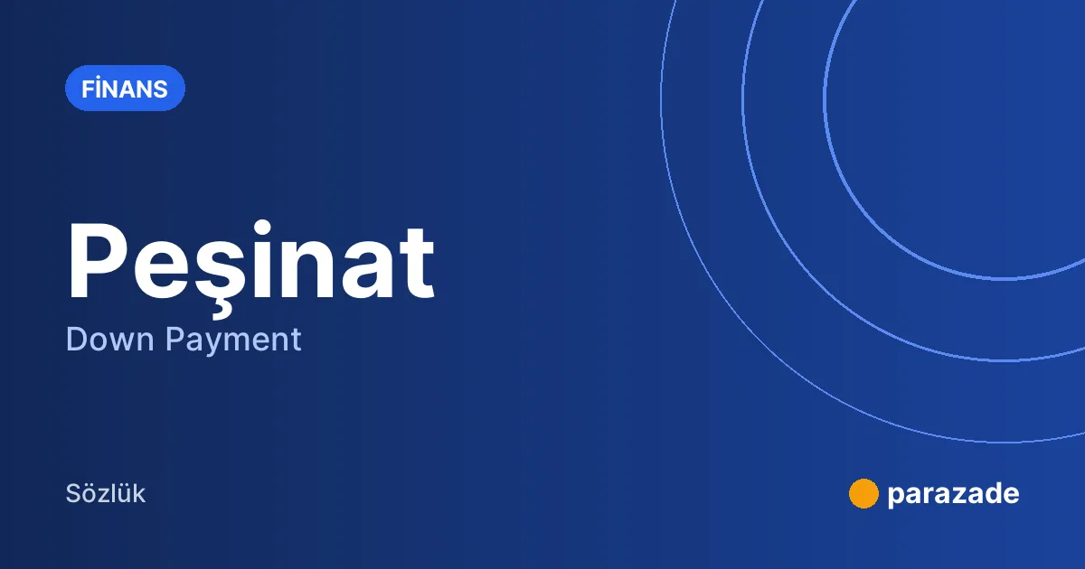 Peşinat nedir?