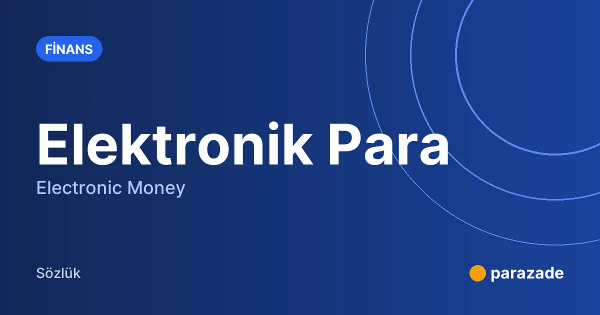 Elektronik Para nedir?