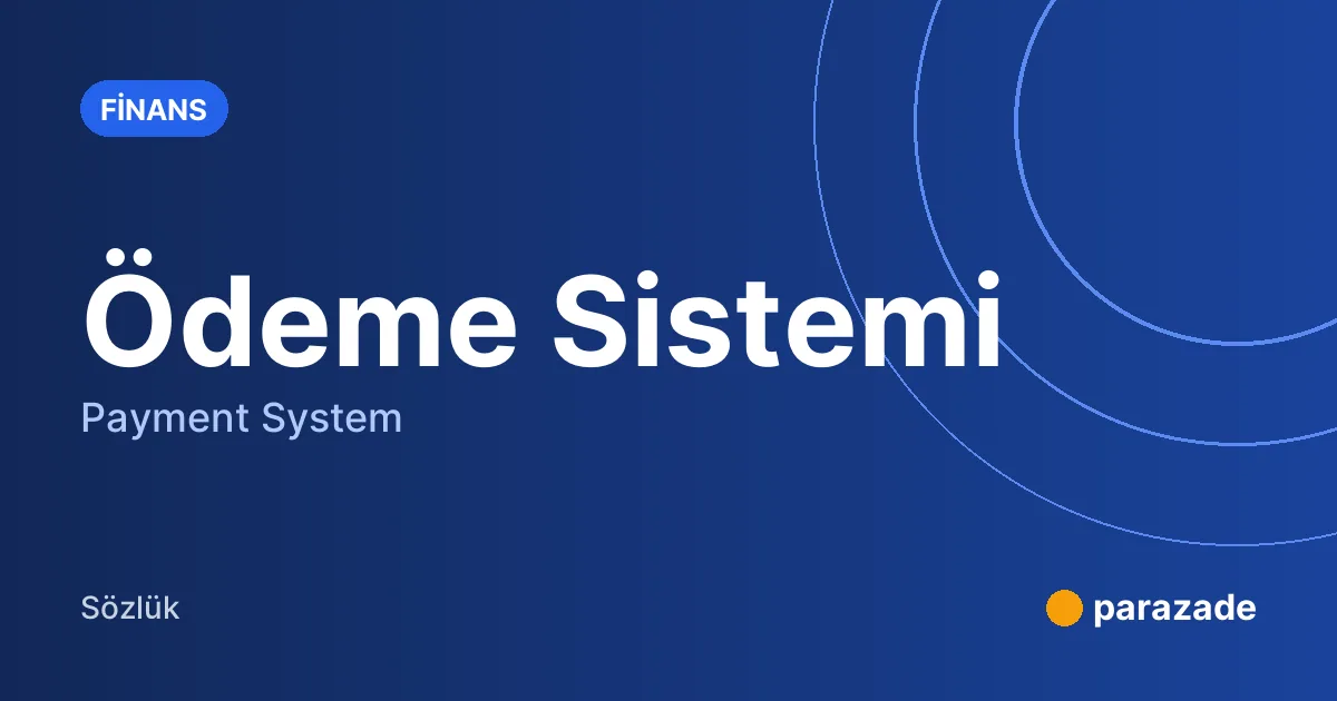 Ödeme Sistemi nedir?