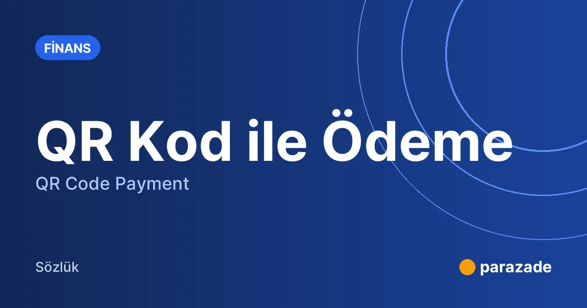 QR Kod ile Ödeme nedir?