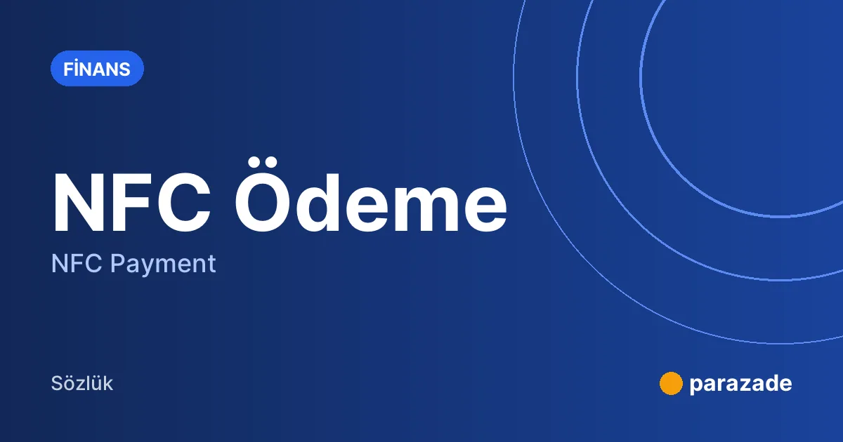 NFC Ödeme nedir?