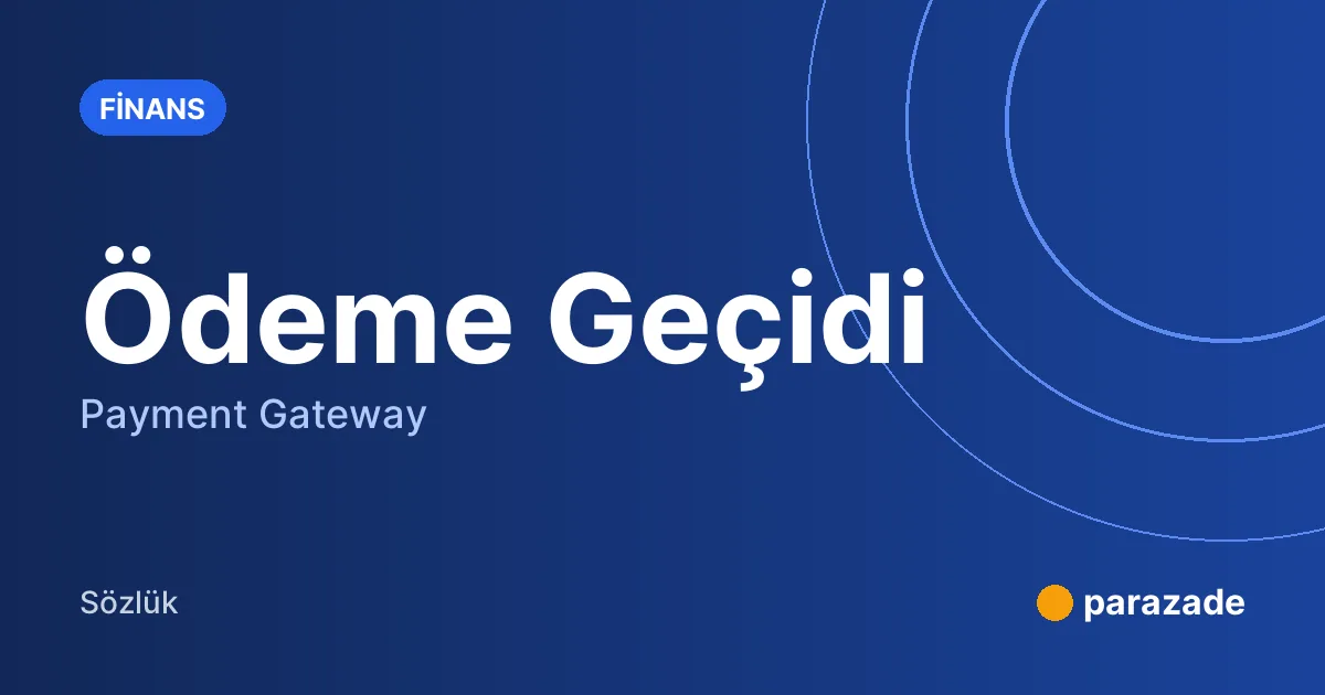 Ödeme Geçidi nedir?