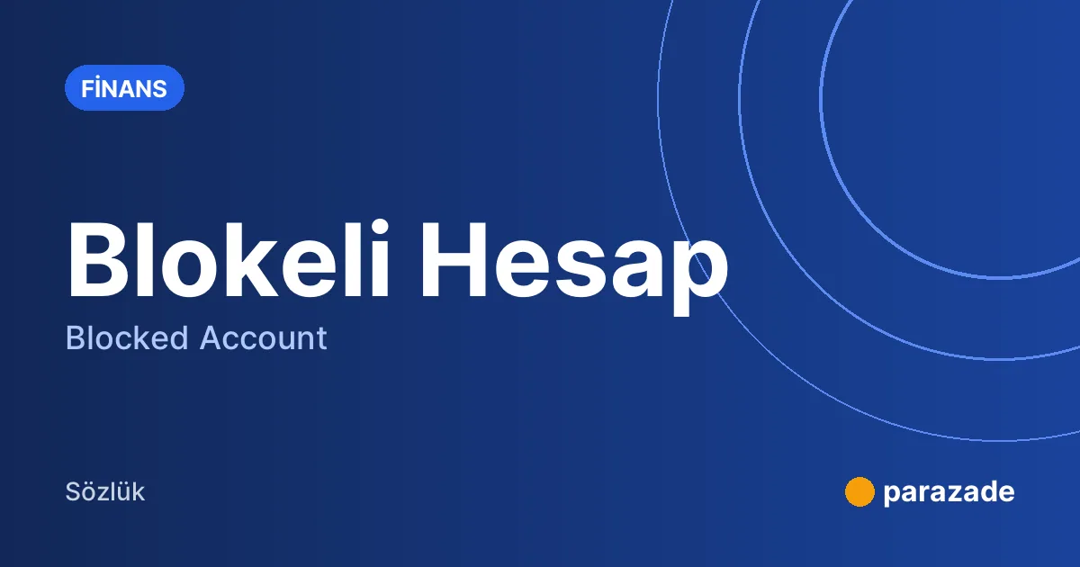 Blokeli Hesap nedir?
