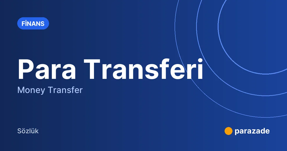 Para Transferi nedir?