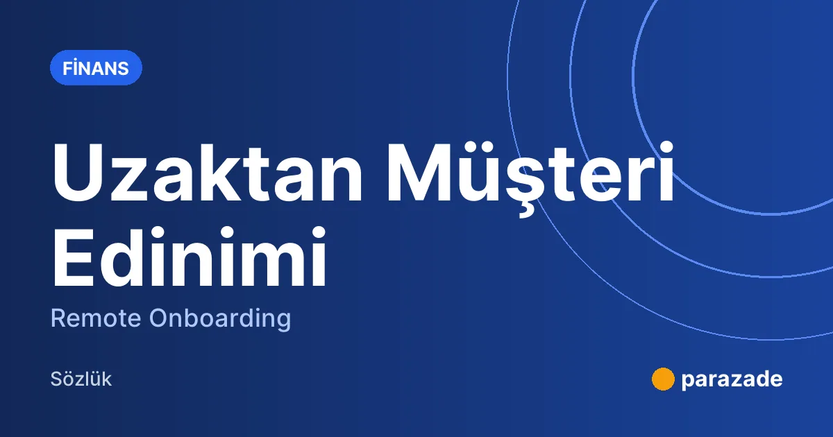 Uzaktan Müşteri Edinimi nedir?
