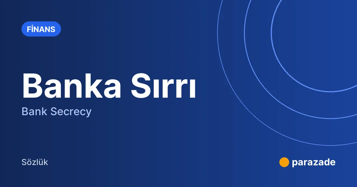 Banka Sırrı nedir?