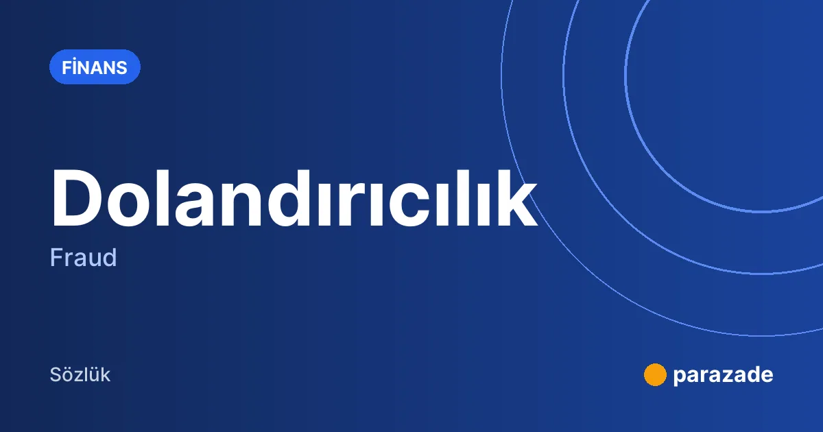 Dolandırıcılık nedir?