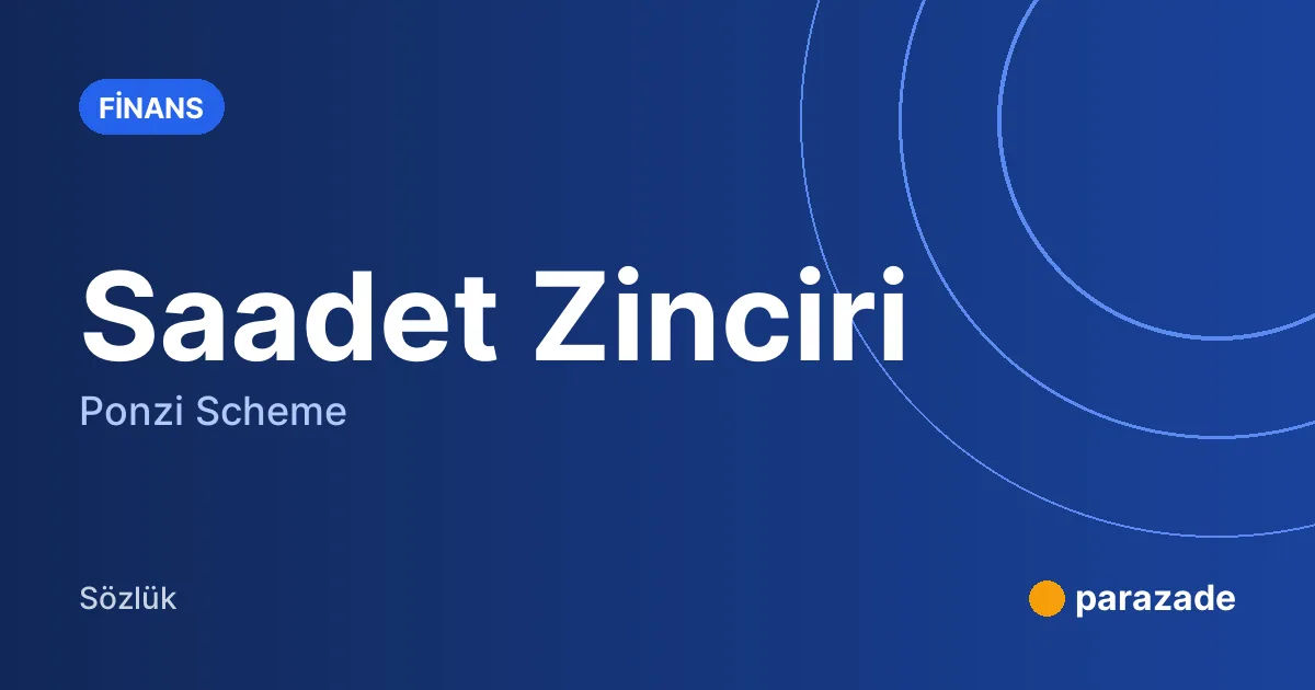 Saadet Zinciri nedir?