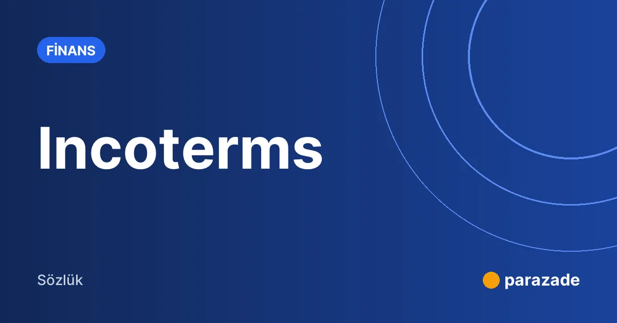 Incoterms nedir?