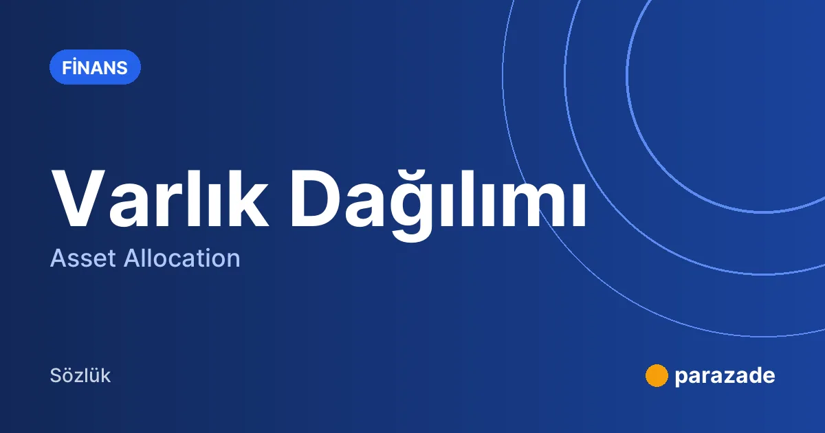 Varlık Dağılımı nedir?