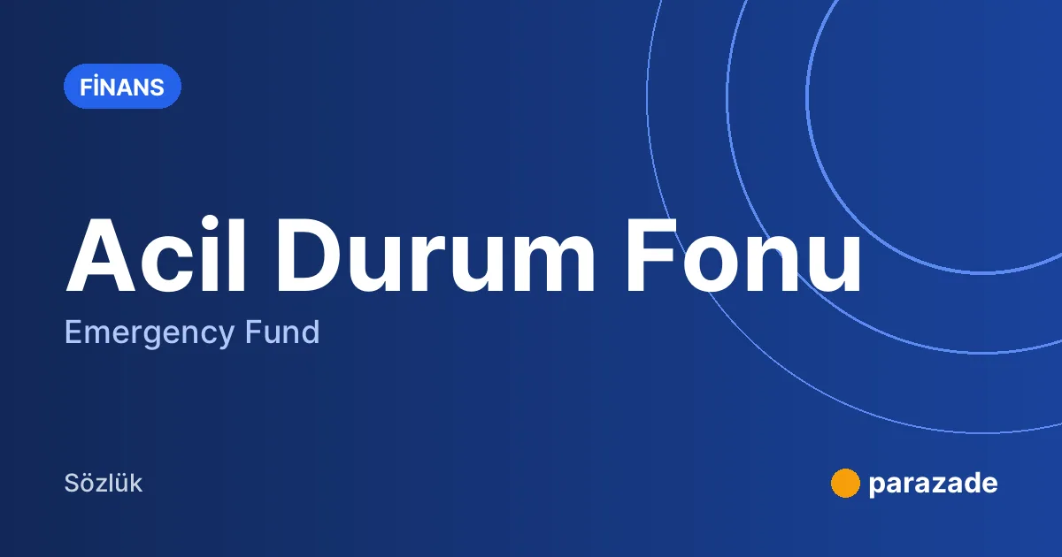 Acil Durum Fonu nedir?