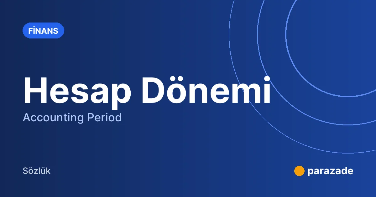 Hesap Dönemi nedir?