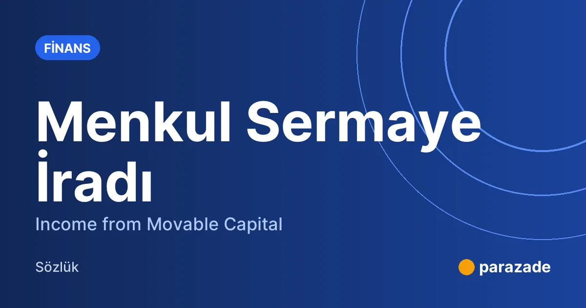 Menkul Sermaye İradı nedir?