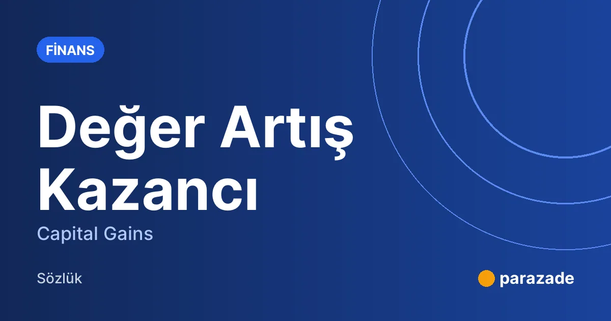 Değer Artış Kazancı nedir?