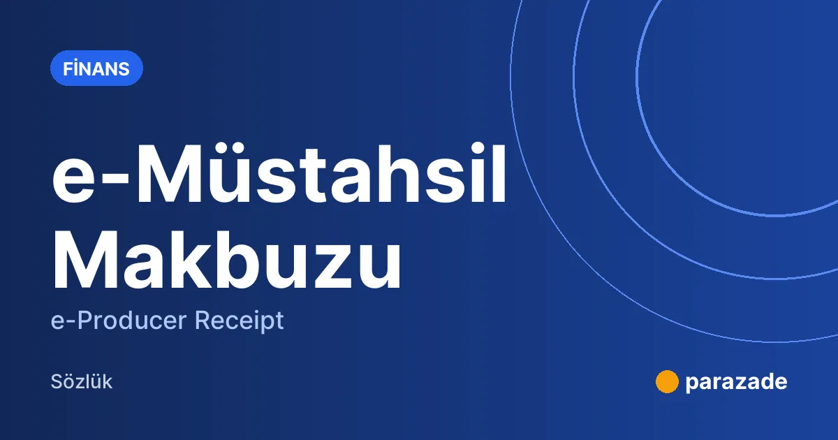 e-Müstahsil Makbuzu nedir?